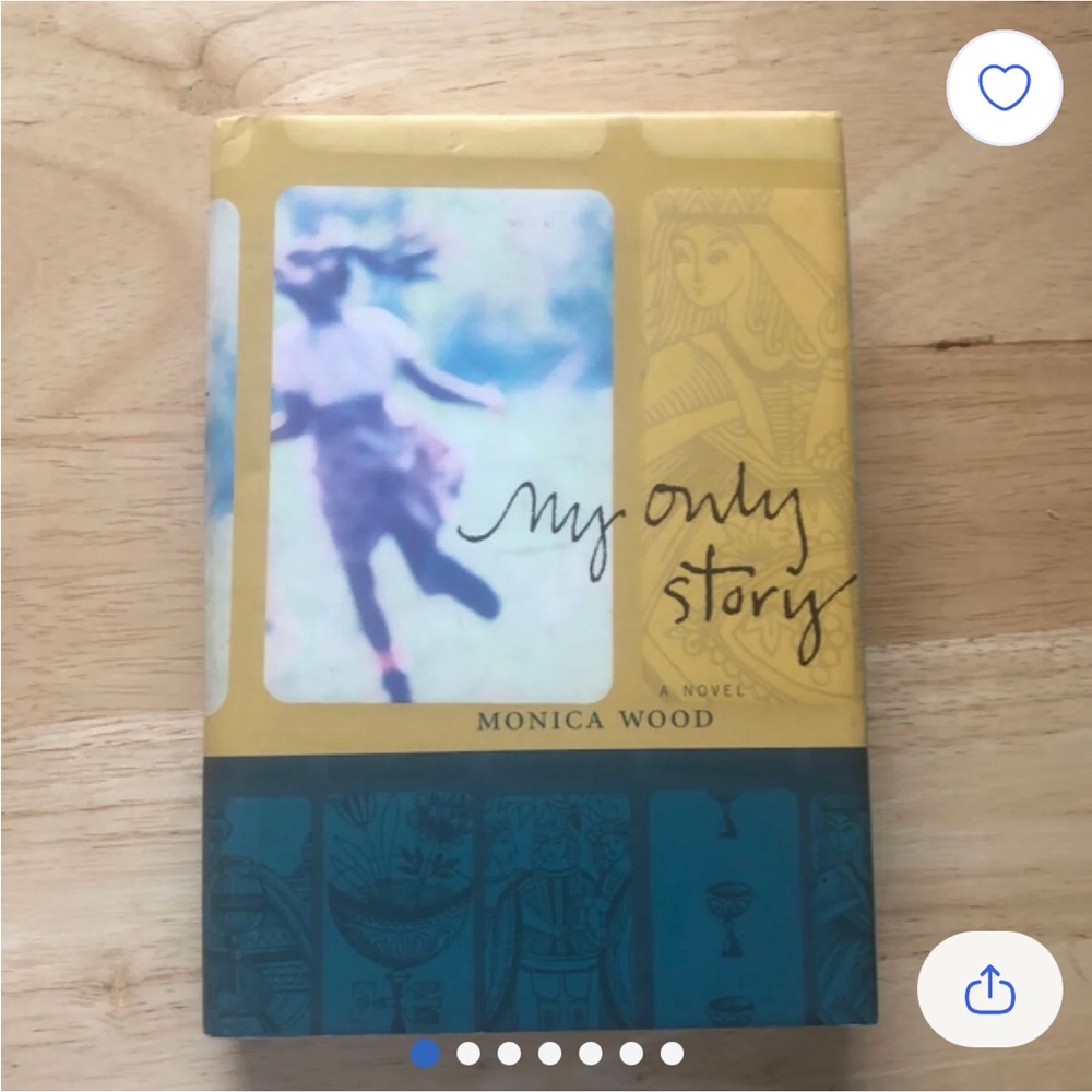 My Only Story A Novel by Monica Wood Book First Edition Romance Fiction